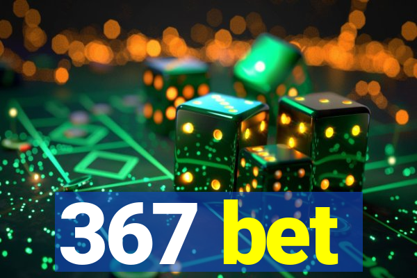 367 bet